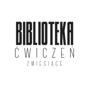 Biblioteka ćwiczeń (2 miesiące)