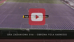 artykuły Gra zadaniowa 5v6 – obrona pola karnego
