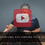 artykuły Gra zadaniowa 4v5 – obrona pola karnego