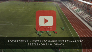 artykuły Rozgrzewka – Kształtowanie wytrzymałości beztlenowej w grach