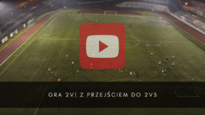 artykuły Gra 2v1 z przejściem do 2v3