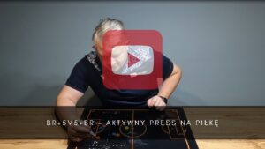 artykuły Br+5v5+Br – aktywny press na piłkę