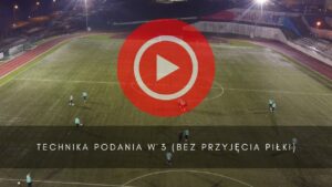 artykuły Technika podania w 3 (bez przyjęcia piłki)